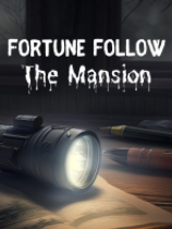 FortuneFollow:TheMansion