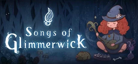格林默威克之歌（Songs of Glimmerwick）修改器
