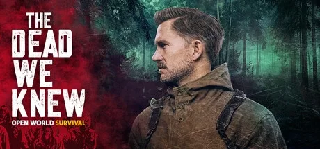THE DEAD WE KNEW: Open World Surviva
